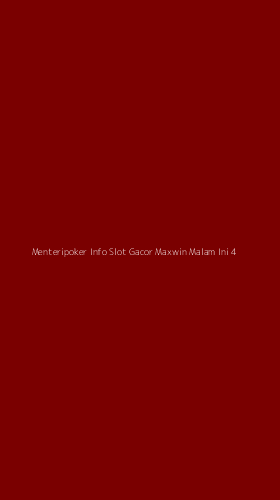 Tampilan Antarmuka Aplikasi Menteripoker Info Slot Gacor Maxwin Malam Ini - 4