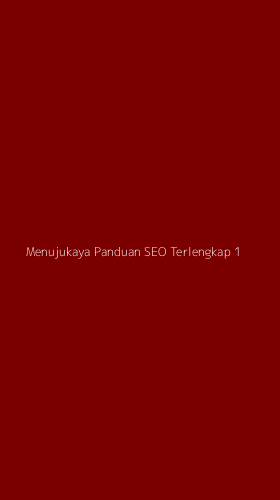 Tampilan Antarmuka Aplikasi Menujukaya Panduan Seo Terlengkap - 1