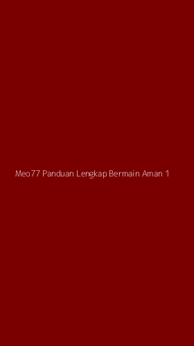 Tampilan Antarmuka Aplikasi Meo77 Panduan Lengkap Bermain Aman - 1
