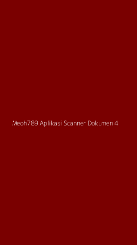 Tampilan Antarmuka Aplikasi Meoh789 Aplikasi Scanner Dokumen - 4