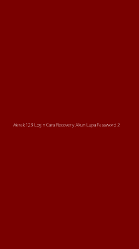 Tampilan Antarmuka Aplikasi Merak123 Login Cara Recovery Akun Lupa Password - 2