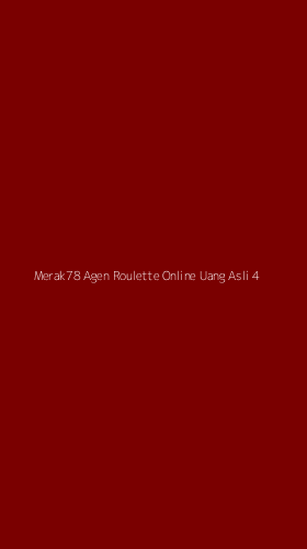Tampilan Antarmuka Aplikasi Merak78 Agen Roulette Online Uang Asli - 4