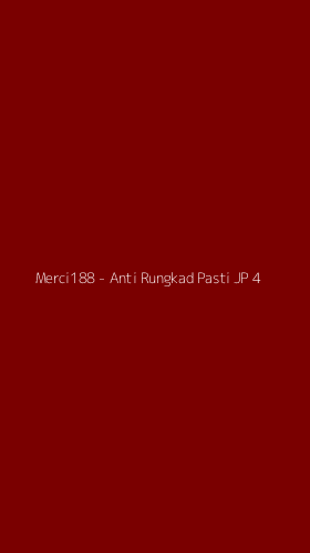 Tampilan Antarmuka Aplikasi Merci188 - Anti Rungkad Pasti JP - 4