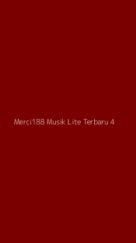 Tampilan Antarmuka Aplikasi Merci188 Musik Lite Terbaru - 4