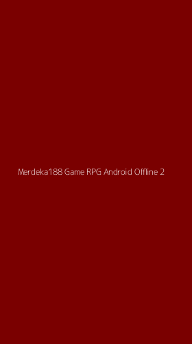 Tampilan Antarmuka Aplikasi Merdeka188 Game Rpg Android Offline - 2