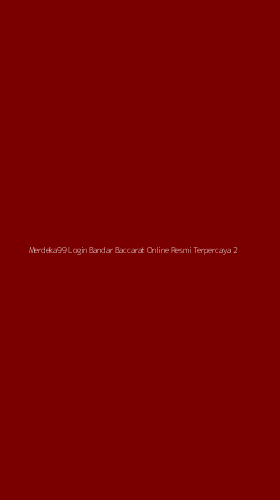 Tampilan Antarmuka Aplikasi Merdeka99 Login Bandar Baccarat Online Resmi Terpercaya - 2