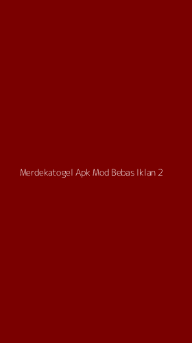 Tampilan Antarmuka Aplikasi Merdekatogel Apk Mod Bebas Iklan - 2