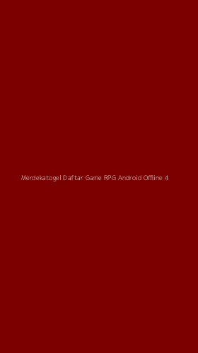 Tampilan Antarmuka Aplikasi Merdekatogel Daftar Game Rpg Android Offline - 4