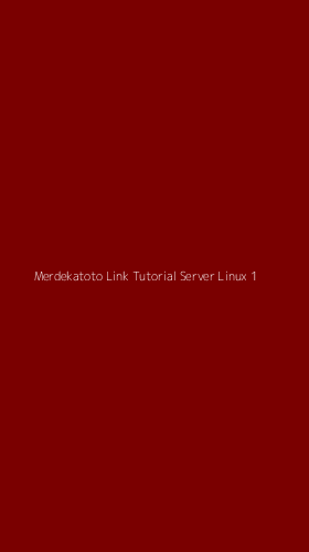 Tampilan Antarmuka Aplikasi Merdekatoto Link Tutorial Server Linux - 1