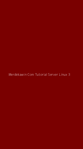Tampilan Antarmuka Aplikasi Merdekawin Com Tutorial Server Linux - 3