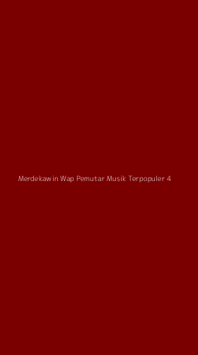 Tampilan Antarmuka Aplikasi Merdekawin Wap Pemutar Musik Terpopuler - 4