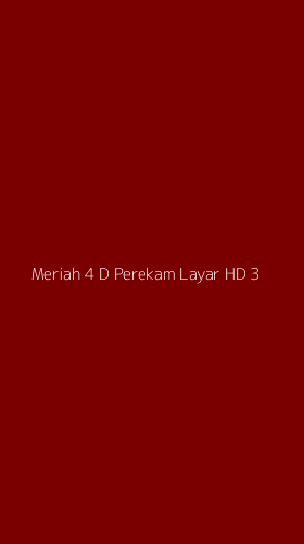 Tampilan Antarmuka Aplikasi Meriah 4 D Perekam Layar Hd - 3