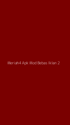Tampilan Antarmuka Aplikasi Meriah4 Apk Mod Bebas Iklan - 2