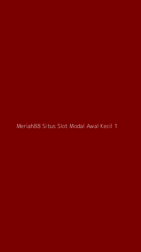 Tampilan Antarmuka Aplikasi Meriah88 Situs Slot Modal Awal Kecil - 1