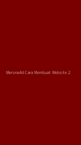 Tampilan Antarmuka Aplikasi Merona4d Cara Membuat Website - 2