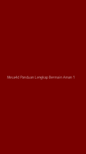 Tampilan Antarmuka Aplikasi Mesa4d Panduan Lengkap Bermain Aman - 1