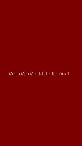Tampilan Antarmuka Aplikasi Mesin Mpo Musik Lite Terbaru - 1
