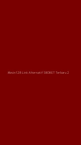 Tampilan Antarmuka Aplikasi Mesin128 Link Alternatif Sbobet Terbaru - 2