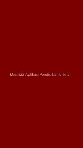 Tampilan Antarmuka Aplikasi Mesin22 Aplikasi Pendidikan Lite - 2