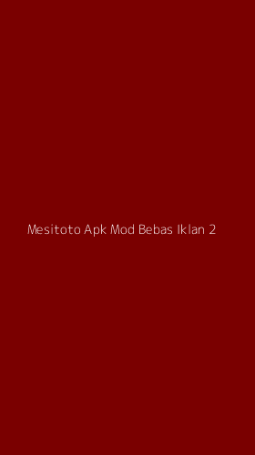 Tampilan Antarmuka Aplikasi Mesitoto Apk Mod Bebas Iklan - 2
