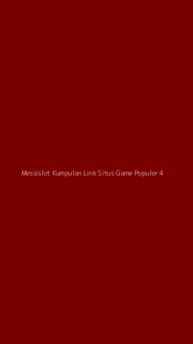 Tampilan Antarmuka Aplikasi Messislot Kumpulan Link Situs Game Populer - 4