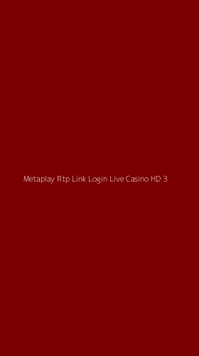 Tampilan Antarmuka Aplikasi Metaplay Rtp Link Login Live Casino Hd - 3