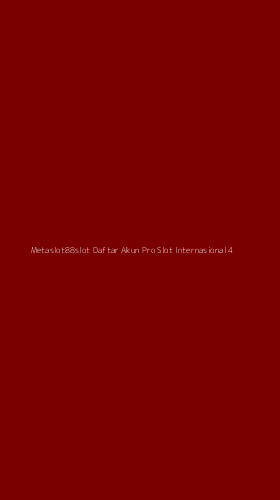 Tampilan Antarmuka Aplikasi Metaslot88slot Daftar Akun Pro Slot Internasional - 4