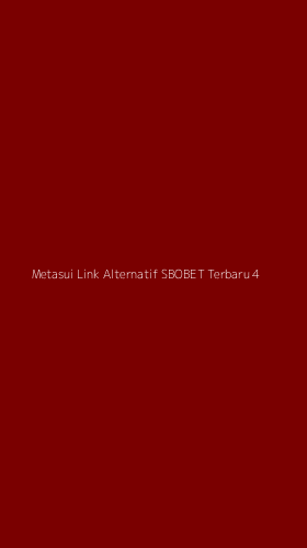 Tampilan Antarmuka Aplikasi Metasui Link Alternatif Sbobet Terbaru - 4