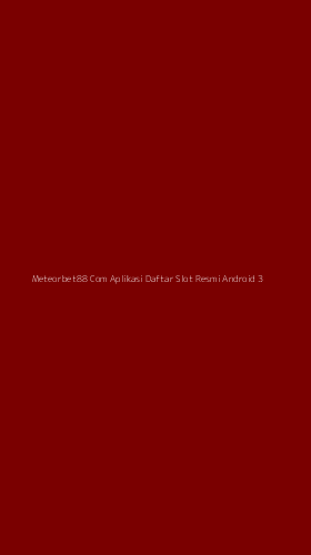 Tampilan Antarmuka Aplikasi Meteorbet88 Com Aplikasi Daftar Slot Resmi Android - 3