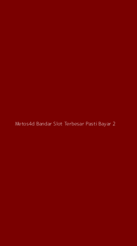 Tampilan Antarmuka Aplikasi Metos4d Bandar Slot Terbesar Pasti Bayar - 2