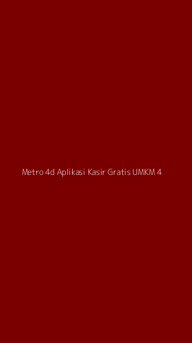 Tampilan Antarmuka Aplikasi Metro 4d Aplikasi Kasir Gratis Umkm - 4