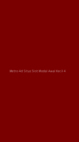 Tampilan Antarmuka Aplikasi Metro 4d Situs Slot Modal Awal Kecil - 4
