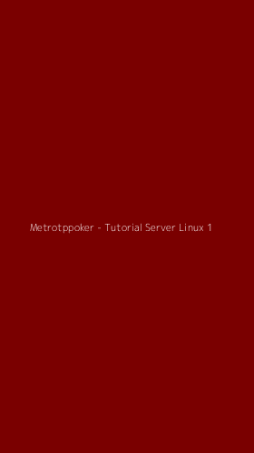 Tampilan Antarmuka Aplikasi Metrotppoker - Tutorial Server Linux - 1