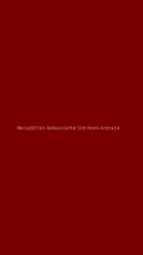 Tampilan Antarmuka Aplikasi Mevius88 Slot Aplikasi Daftar Slot Resmi Android - 4