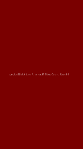 Tampilan Antarmuka Aplikasi Mevius88slot Link Alternatif Situs Casino Resmi - 4