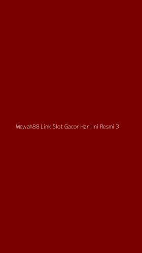 Tampilan Antarmuka Aplikasi Mewah88 Link Slot Gacor Hari Ini Resmi - 3