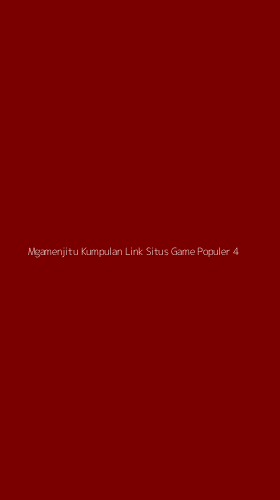 Tampilan Antarmuka Aplikasi Mgamenjitu Kumpulan Link Situs Game Populer - 4