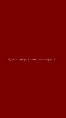 Tampilan Antarmuka Aplikasi Mglive Casino Agen Roulette Online Uang Asli - 2