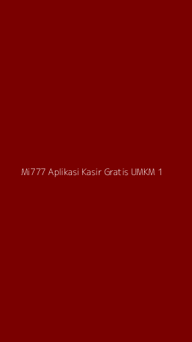 Tampilan Antarmuka Aplikasi Mi777 Aplikasi Kasir Gratis Umkm - 1