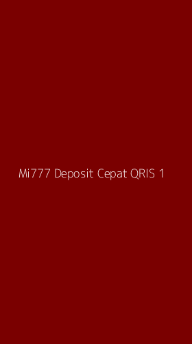 Tampilan Antarmuka Aplikasi Mi777 Deposit Cepat Qris - 1