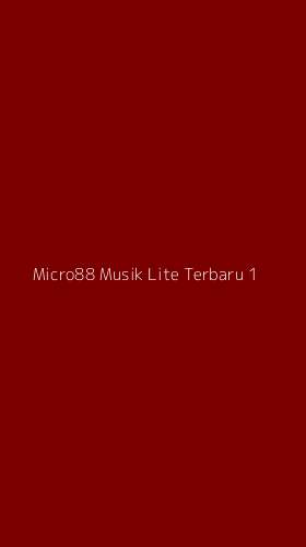 Tampilan Antarmuka Aplikasi Micro88 Musik Lite Terbaru - 1