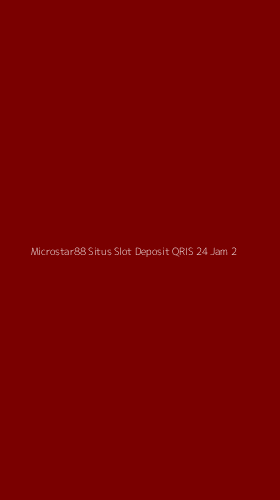 Tampilan Antarmuka Aplikasi Microstar88 Situs Slot Deposit Qris 24 Jam - 2