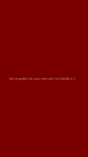 Tampilan Antarmuka Aplikasi Microtogel88 Link Login Alternatif Anti Nawala - 2