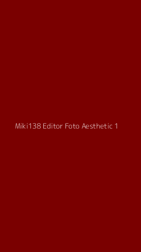 Tampilan Antarmuka Aplikasi Miki138 Editor Foto Aesthetic - 1