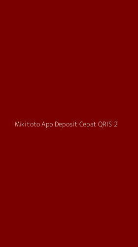 Tampilan Antarmuka Aplikasi Mikitoto App Deposit Cepat Qris - 2