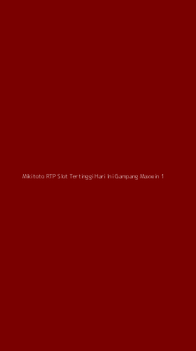 Tampilan Antarmuka Aplikasi Mikitoto Rtp Slot Tertinggi Hari Ini Gampang Maxwin - 1