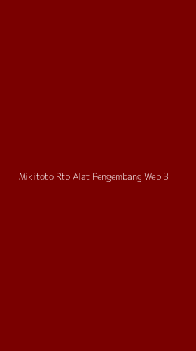Tampilan Antarmuka Aplikasi Mikitoto Rtp Alat Pengembang Web - 3