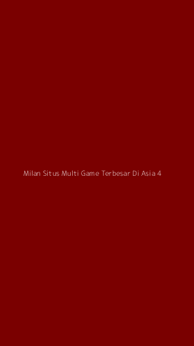 Tampilan Antarmuka Aplikasi Milan Situs Multi Game Terbesar Di Asia - 4