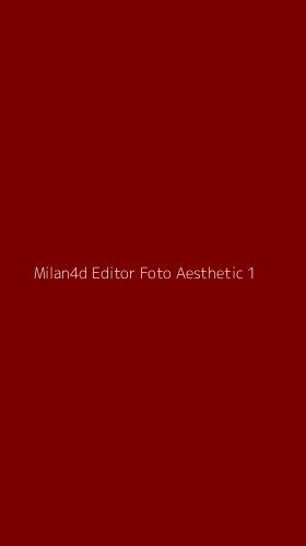 Tampilan Antarmuka Aplikasi Milan4d Editor Foto Aesthetic - 1