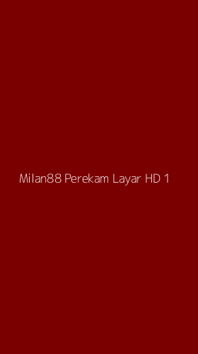 Tampilan Antarmuka Aplikasi Milan88 Perekam Layar Hd - 1